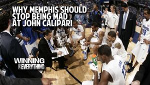 Read more about the article John Calipari: Why Memphis Should Stop Being Mad