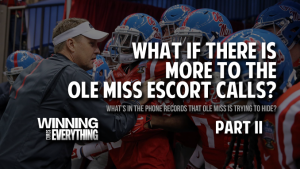 Read more about the article UPDATED 8/18: What if there is more to the Ole Miss Escort Calls?  (Part II)