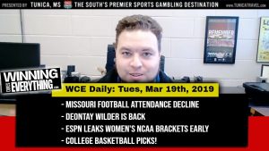 Read more about the article WCE: 3/19/19 Missouri attendance, Deontay Wilder, ESPN leaks WCBB field, CBB picks!