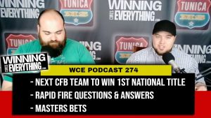 Read more about the article WCE 274: Next CFB team to win 1st title, Rapid Fire Q&A, Masters bets