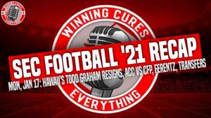 Read more about the article 1/17 SEC ’21 rewind, Hawaii Todd Graham resigns, ACC vs CFP, Iowa extends Ferentz, impact transfers