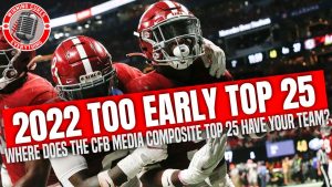 Read more about the article College Football 2022 Too Early Top 25 Composite