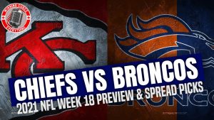 Read more about the article Kansas City Chiefs vs Denver Broncos 2021 NFL Week 18 Picks Against the Spread, Predictions