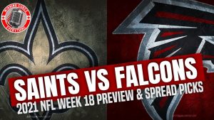 Read more about the article New Orleans Saints vs Atlanta Falcons 2021 NFL Week 18 Picks Against the Spread, Predictions