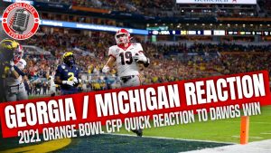 Read more about the article Orange Bowl Georgia vs Michigan CFP Reaction & Recap 2021 College Football