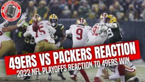 Read more about the article San Francisco 49ers vs Green Bay Packers NFL Playoffs Reaction & Recap 2022