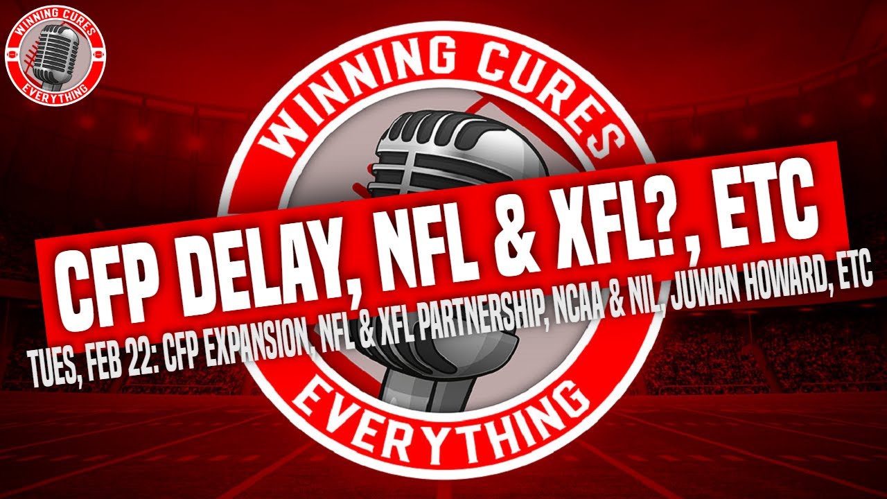 Read more about the article 2/22 CFP expansion delayed, NFL & XFL?, Juwan Howard, Auburn new OC, NFL hires