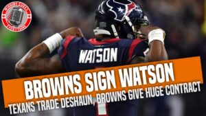 Read more about the article Deshaun Watson traded to Cleveland Browns from Houston Texans & signs huge new deal