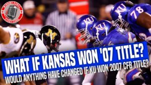 Read more about the article If Kansas won the 2007 college football national championship, would anything be different?