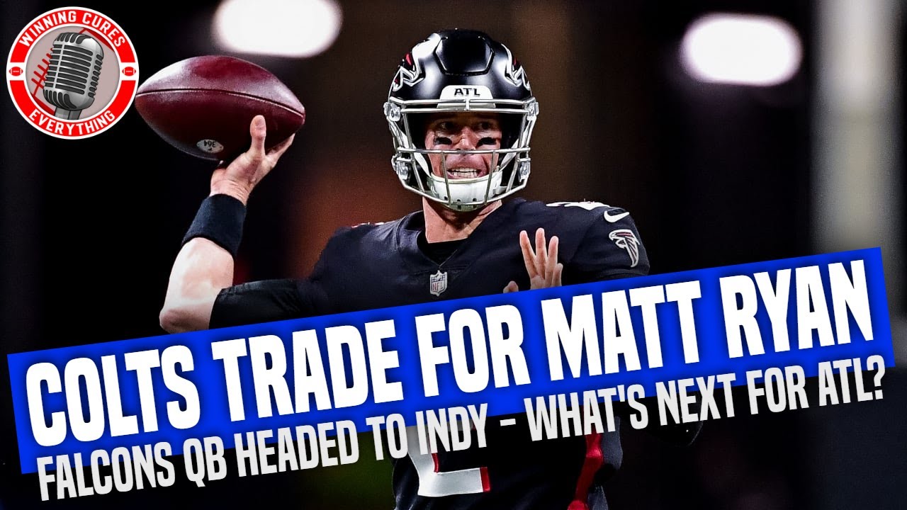 Read more about the article Matt Ryan traded from Falcons to Indianapolis Colts – What’s next for Atlanta?