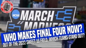Read more about the article Who makes the 2022 Final Four from the Sweet 16 March Madness field?