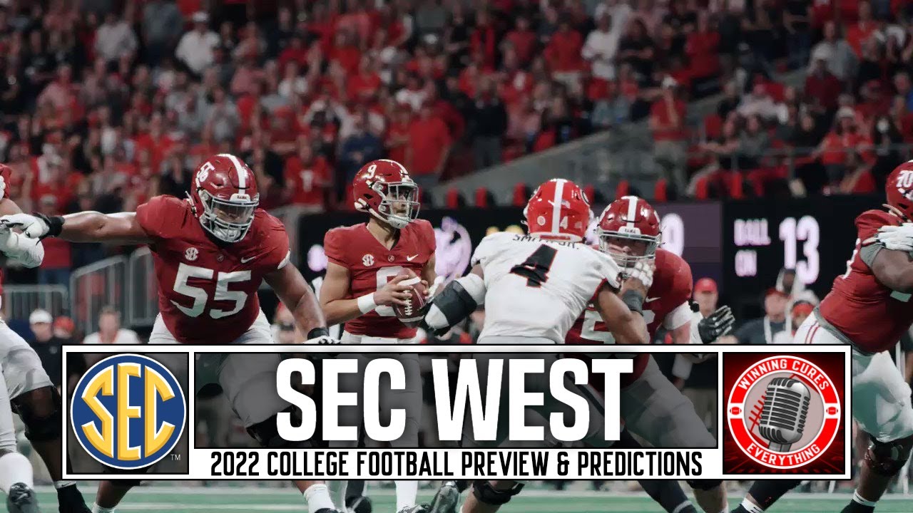 SEC West 2022 College Football Season Predictions Winning Cures