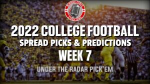 Read more about the article 10/13 College Football Week 7 Picks Against the Spread 2022 Under the Radar Predictions
