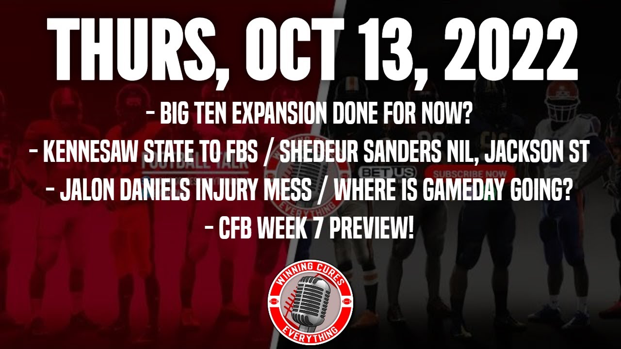 Read more about the article 10/14 College Football Week 7 Preview, ESPN Gameday Week 8 prediction, Big Ten expansion dead?, Kennesaw St to C-USA, etc