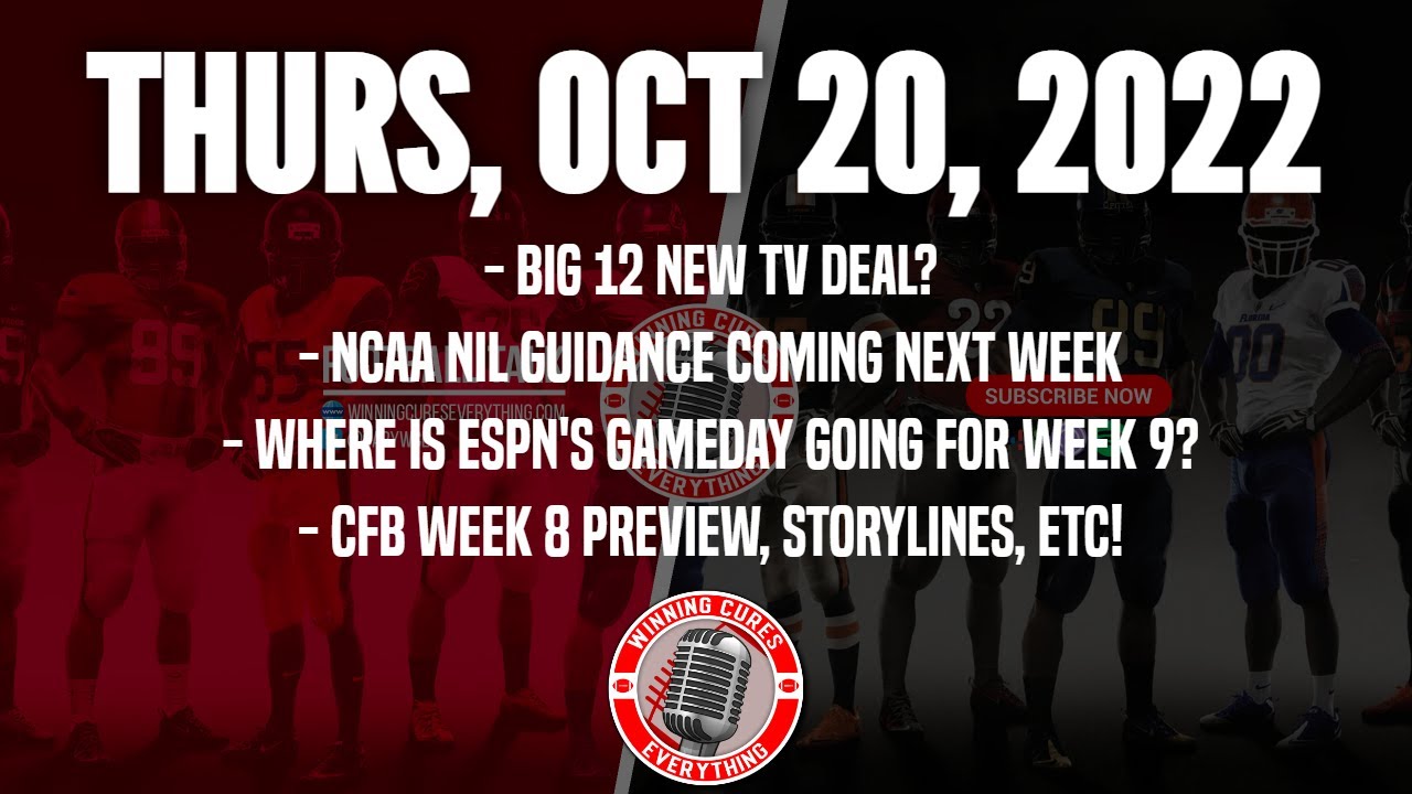 Read more about the article 10/20 College Football Week 8 Preview, ESPN Gameday Week 8?, Big 12 new TV deal?, Bo Nix Chick-Fil-A, NCAA NIL Guidance, etc