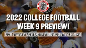 Read more about the article College Football Week 9 Preview! 2022 Where is Gameday going for Week 10? Questions, most exciting games, double digit dogs, etc