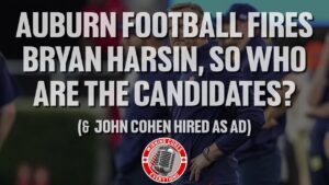 Read more about the article Auburn football coaching candidates after Bryan Harsin fired, and John Cohen hired as AD