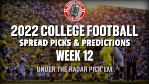 Read more about the article College Football Week 12 Picks Against the Spread 2022 Under the Radar Predictions